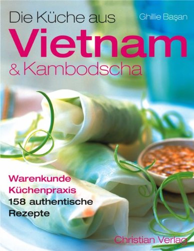 Basan: Die Küche aus Vietnam und Kambodscha, Christian Verlag